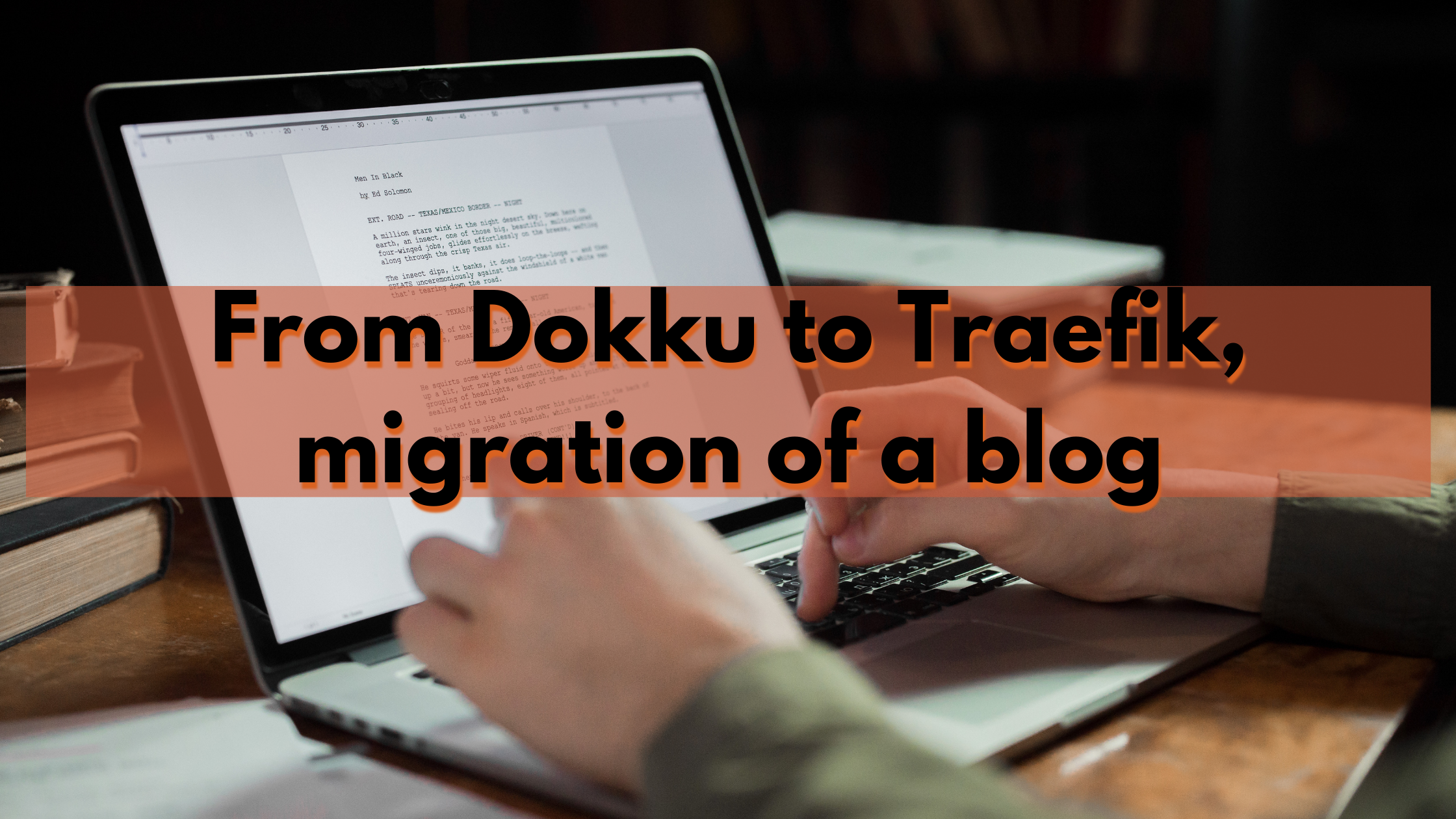 From Dokku to Traefik, migration of a blog