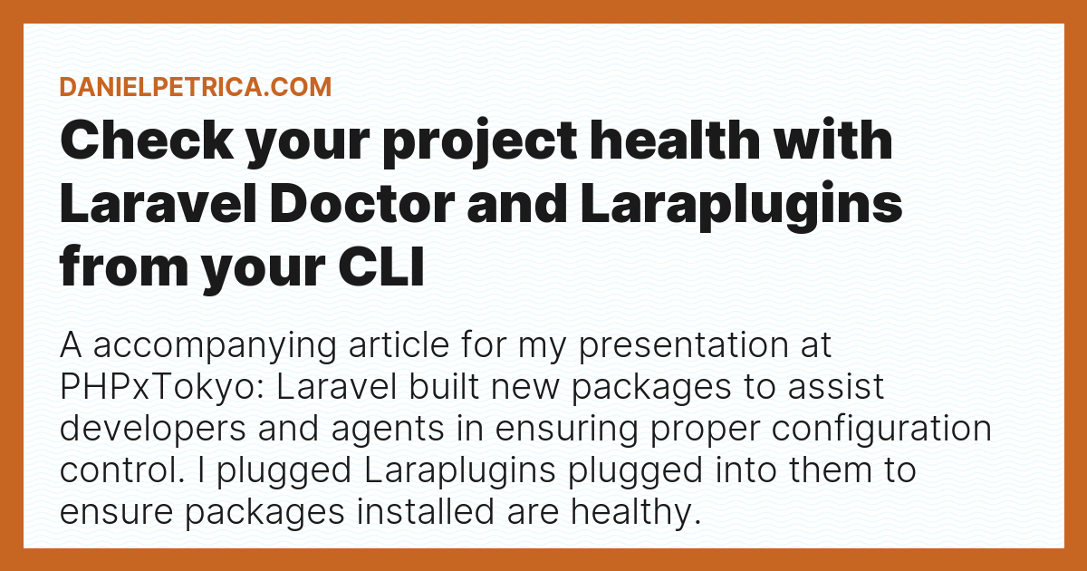 Check your project health with Laravel Doctor and Laraplugins from your CLI